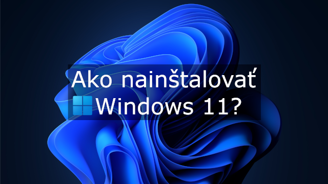 Ako nainštalovať Windows 11